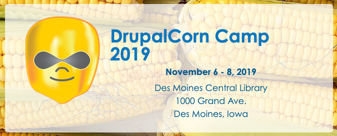 DrupalCorn Camp 2019, November 6-8, Des Moines Public Library 1000 Grand Ave, Des Moines, IA